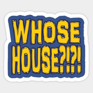 Los Angeles LYFE: Whose House?!?! Sticker